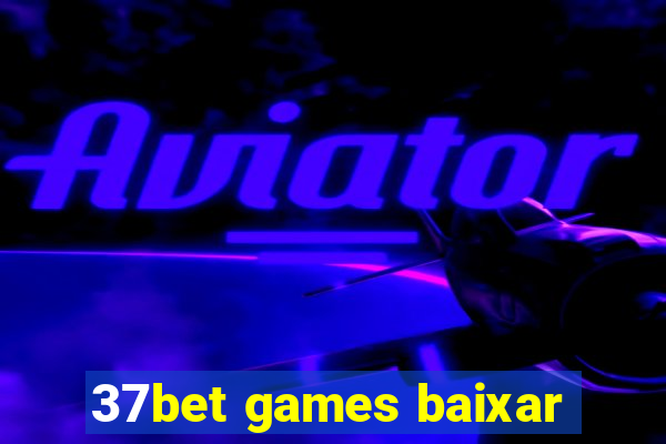 37bet games baixar